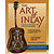 The Art of Inlay - Revised & Expanded