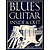 Blues Guitar Inside & Out
