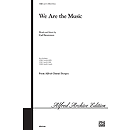 We Are the Music - SATB