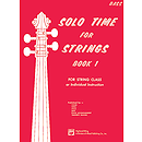 Solo Time for Strings, Book 1: Bass