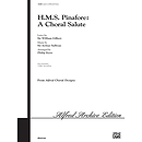 H.M.S. Pinafore: A Choral Salute - SATB