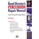 Band Director's Percussion Repair Manual