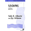 In the Spotlight! - 3-Part Mixed/SAB W/Optional Staging