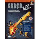 Shred Is Not Dead - Book & CD