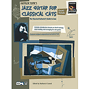 Jazz Guitar for Classical Cats: Chord/Melody - Book