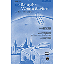 Hallelujah! What A Savior! An Easter Musical Drama - SATB