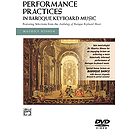 Performance Practices in Baroque Keyboard Music DVD (With Bonus Lecture on Baroque Dance)