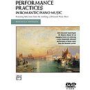 Performance Practices in Romantic Piano Music DVD