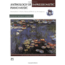 Anthology of Impressionistic Piano Music with Performance Practices in Impressionistic Piano Music DVD