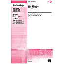 Oh, Sinner! - SATB