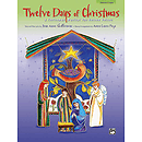 Twelve Days of Christmas (A Christmas Musical for Unison Voices) - Director's Score