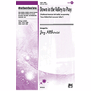 Down in The Valley To Pray (Traditional American Folk Ballad) - SATB W/Opt. Soloist