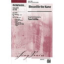 Blessed Be the Name - SSAB, Singpraise
