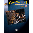 Chop-Monster: Alto Saxophone 2 W/CD, Book 1