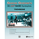 Gordon Goodwin: Big Phat Band - Trombone
