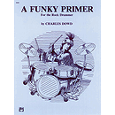 Funky Primer for The Rock Drummer, A