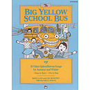 Big Yellow School Bus Plus 19 Splendiferous Songs for Autumn and Winter, the - Songbook