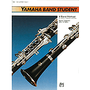Yamaha Band Student, Book 1: Bb Clarinet