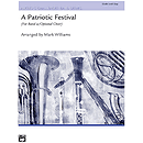 Patriotic Festival, A (W/Optional 2/3-Part Mixed Choir)
