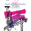 66 Festive and Famous Chorales for Band: 2Nd Clarinet