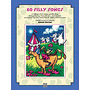 Sixty Silly Songs - Book Only