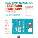 John Kinyon's Basic Training Course, Book 1: Keyboard Percussion
