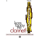 Learn To Play Clarinet, Book 1
