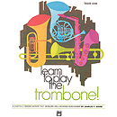 Learn To Play Trombone, Book 1
