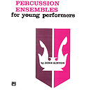 Percussion Ensembles for Young Performers: Snare Drum, Bass Drum, & Accessories