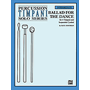 Ballad for The Dance Percussion Timpani Solo Series for 4 Timpani and Suspended Cumbal