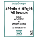 Selection of 100 English Folk Dances Airs Soprono Or Tenor Recoder Solo