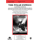 The Polar Express: A Choral Medley - SATB