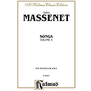Massenet Songs, Volume 2 - Medium-Low Voice
