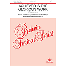 Achieved Is the Glorious Work (From the Creation) - SATB