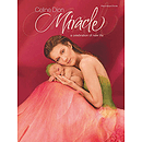 Celine Dion - Miracle A Celebration of New Life