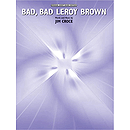 Jim Croce - Bad, Bad Leroy Brown