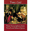 Piano Transcriptions From French and Italian Operas