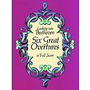 Six Great Overtures in Full Score