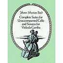 Complete Suites for Unaccompanied Cello and Sonatas for Viola Da Gamba