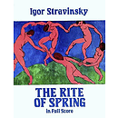 Stravinsky: the Rite of Spring in Full Score