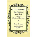 Counterpoint: the Polyphonic Vocal Styles of The Sixteenth Century