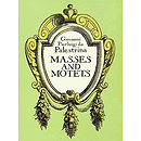 Masses and Motets - Full Score