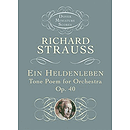 Ein Heldenleben - Tone Poem for Orchestra, Op. 40 in Miniature Score