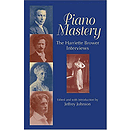 Piano Mastery: the Harriette Brower Interviews