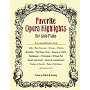 Favorite Opera Highlights for Solo Piano
