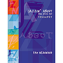 Jazzin' About: Fun Pieces for Trumpet