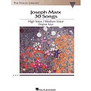 Joseph Marx - 30 Songs
