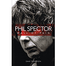 Phil Spector - Wall of Pain