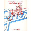 Further Experiences with the Elements of Jazz