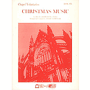Chapel Voluntaries - Book Six - Christmas Music
